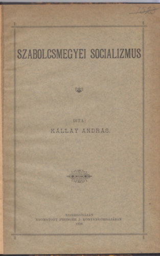 Kllay Andrs - Szabolcsmegyei socializmus