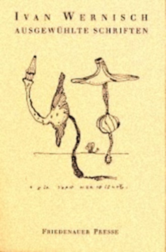 Ivan Wernisch - Ausgew�hlte Schriften