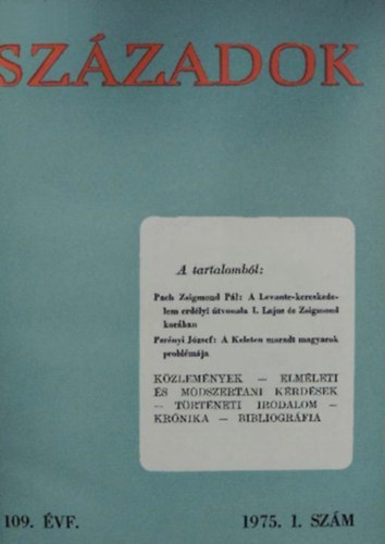 Tilkovszky Lornt Incze Mikls  (szerk.) - Szzadok 109. vfolyam 1. szm (1975)