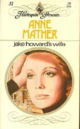 Anne Mather - Jake Howard's Wife