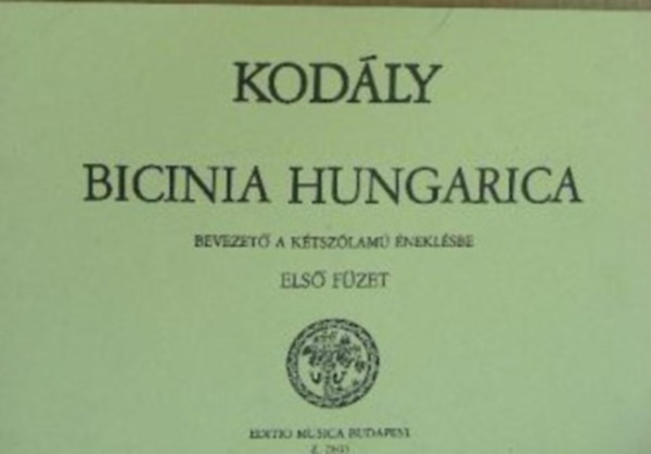 Kod�ly Zolt�n - Bicina Hungarica - Bevezet� a k�tsz�lam� �nekl�sbe I-II.