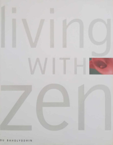 Ou Baholyodhin - Living With Zen