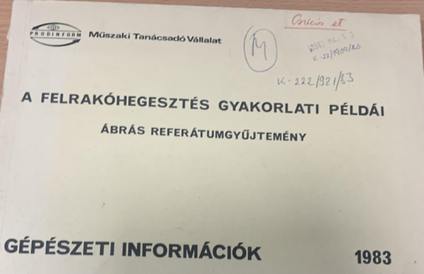 A felrakhegeszts gyakorlati pldi - brs Feladatgyjtemny (Tmadokumentci 1983/3)