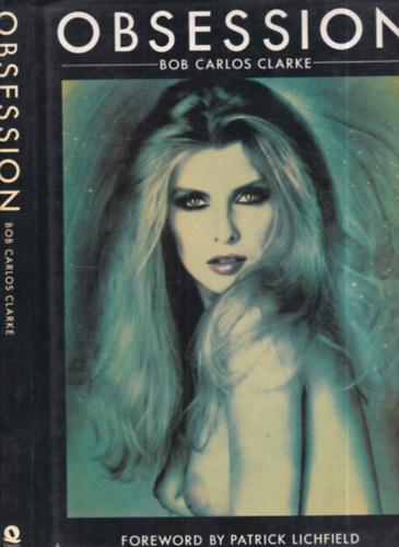 Bob Carlos Clarke - Obsession (I. kiad�s)