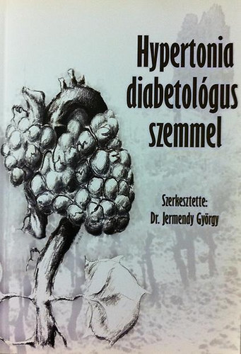 Dr. Jermendy Gy�rgy /szerk./ - Hypertonia diabetol�gus szemmel