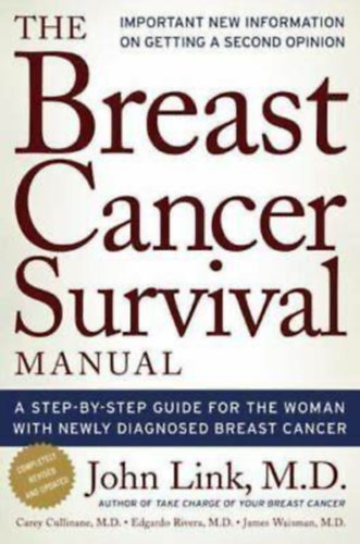 John F. Link - Breast Cancer Survival Manual, Fourth Edition: A Step-by-Step Guide for the Woman With Newly Diagnosed Breast Cancer