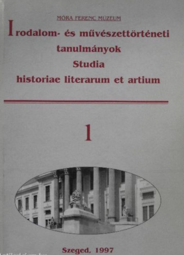 Lengyel András (szerk.) - Irodalom- és művészettörténeti tanulmányok 1.