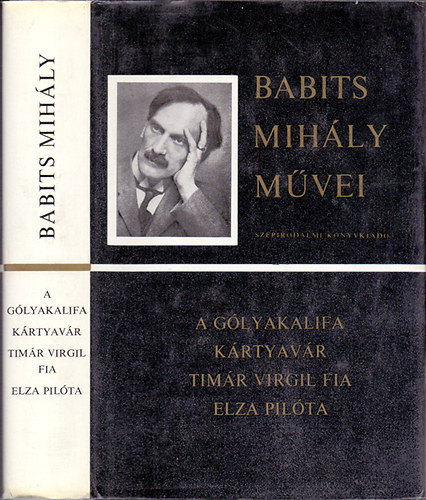 Babits Mih�ly - A g�lyakalifa-K�rtyav�r-T�m�r Virgil fia-Elza pil�ta
