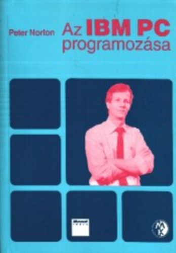 Péter Norton - Az IBM PC programozása