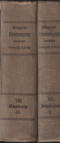 Dr. Staud Lajos, Dr. Lallossevics J�nos, dr. Tatics P�ter, Karsa L�szl�, Dr. Zach�r Gyula Zach�r Emil - Magyar D�ntv�nyt�r VII-VIII. - Mag�njog I-II