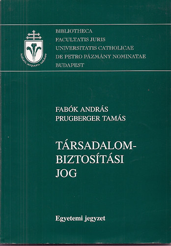 Fabk Andrs - Prugberger Tams - Trsadalombiztostsi jog