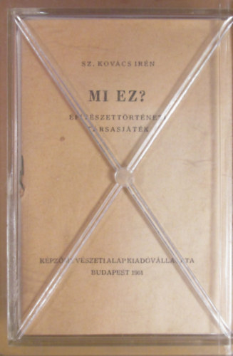 Sz. Kovcs Irn - Mi ez? - ptszettrtneti trsasjtk (Magyarorszg)