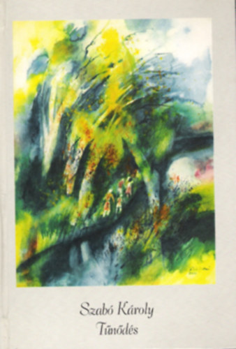 Szab� K�roly - T�n�d�s