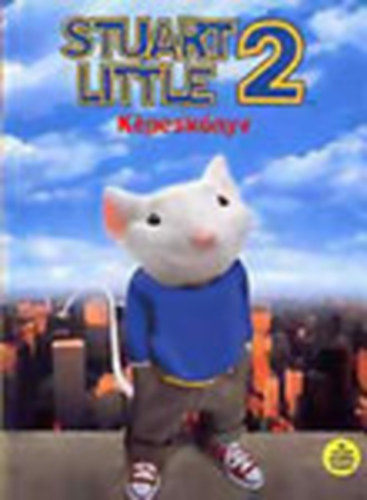 Julie Michaels - Stuart Little 2 (képeskönyv)