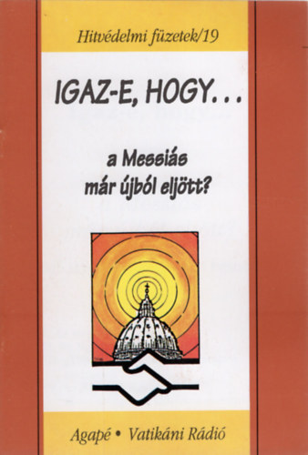 Igaz-e, hogy a Messis mr jbl eljtt?- Hitvdelmi fzetek /19