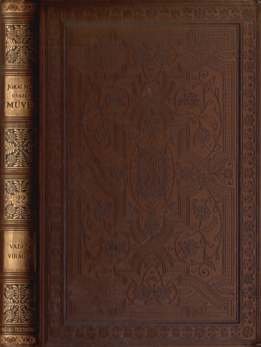 Jókai Mór - Vadon virágai (Nemzeti kiadás 22. kötet)