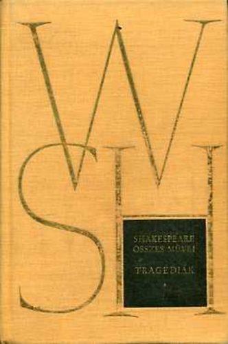 William Shakespeare - Shakespeare �sszes m�vei IV. - Trag�di�k