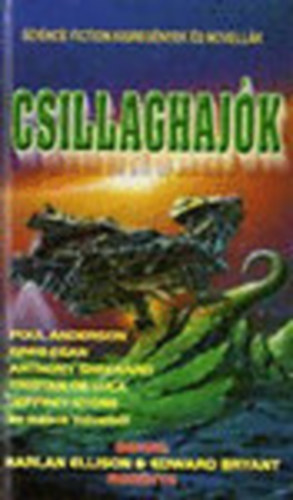 Harlan Ellison Greg Egan Poul Anderson Juhsz Gyrgy Hse Lajos Anthony Sheenard Jeffrey Stone Christopher Sethfield Liam Strong Trenka Csaba Gbor Pap Viola Mrki Istvn Viszokay Tams Tristan - Csillaghajk  - Fnix hamvak nlkl - A vgtelen gyilkos - Vres kard s madrtoll - Kzitusa - Olajfrk -  A szz fnyves napl -  Prekambriumi emlk - Kpzelt valsg
