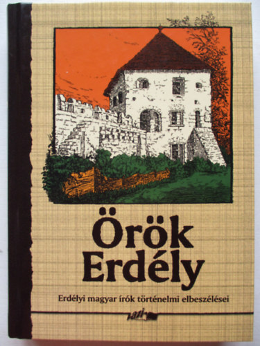 �r�k Erd�ly (Erd�lyi magyar �r�k t�rt�nelmi elbesz�l�sei)