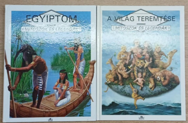 Claude-Catherine Ragache Alain Quesnel - 2 ktet a Mtoszok s Legendk sorozatbl: Egyiptom - A vilg teremtse