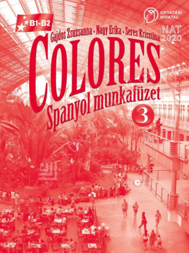 Gajdos Zsuzsa-Nagy Erika-Seres Krisztina - COLORES 3. SPANYOL MUNKAFZET