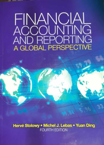 Michel J. Lebas, Yuan Ding Herv Stolowy - Financial Accounting and Reporting: A Global Perspective (Pnzgyi szmvitel s beszmols: Globlis perspektva)
