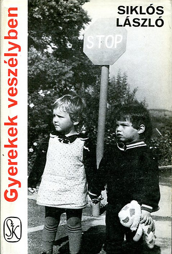 Sikl�s L�szl� - Gyerekek vesz�lyben