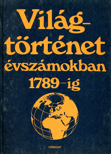 Engel P�l - Vil�gt�rt�net �vsz�mokban 1789-ig
