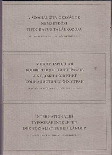 A szocialista orszgok nemzetkzi tipogrfus tallkozja - Budapest s Keszthely. 1979. oktber 1-5.