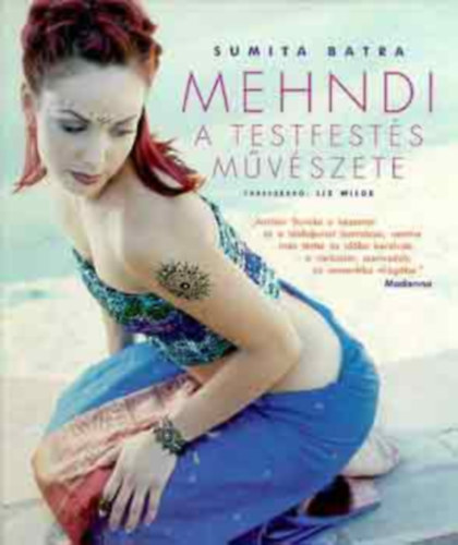 Sumita Batra - Mehndi - A testfests mvszete