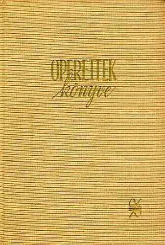 Gál Gy. Sándor-Somogyi Vilmos - Operettek könyve