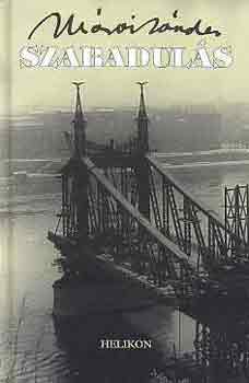 M�rai S�ndor - Szabadul�s