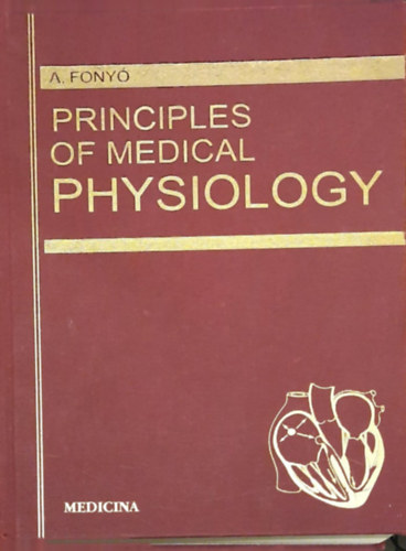 Fony� Attila - Principles of Medical Physiology