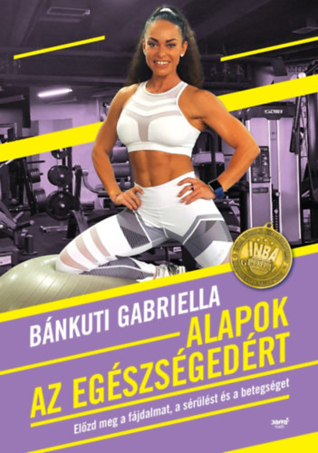 Bnkuti Gabriella - Alapok az egszsgedrt