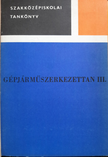 Mikl�s Ervin - G�pj�rm�szerkezettan III.