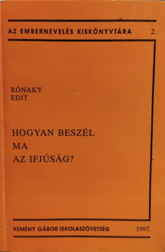 Rnaky Edit - Hogyan beszl ma az ifjsg?
