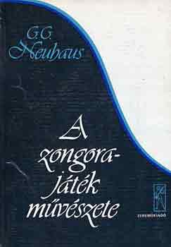 C.G. Neuhaus - A zongorajáték művészete