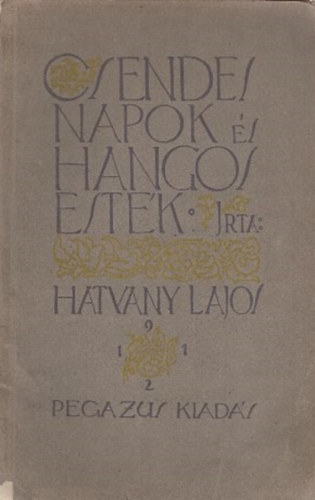 Hatvany Lajos - Cs�ndes napok �s hangos est�k