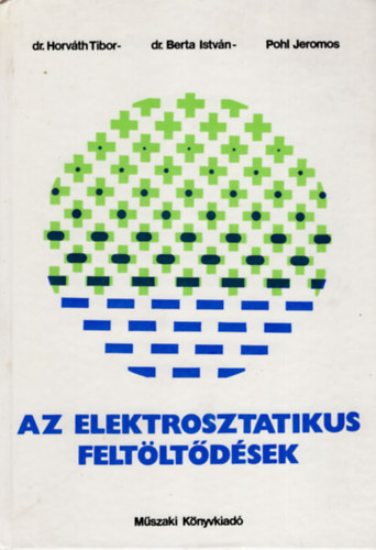 Dr. Horv�th-Dr. Berta-Pohl - Az elektrosztatikus felt�lt�d�sek