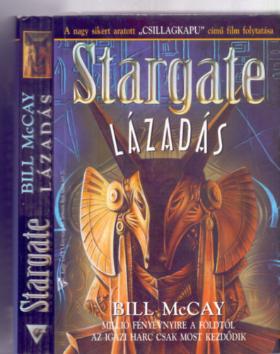 Bill McCay - Stargate - Lzads (Mili fnyvnyire a Fldtl az igazi harc csak most kezddik)