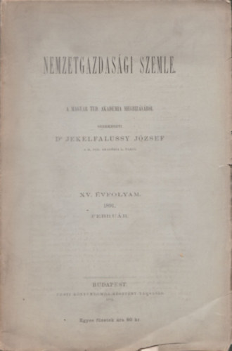 Jekelfalussy Jzsef  (Szerk.) - Nemzetgazdasgi Szemle XV. vfolyam 1891. februr