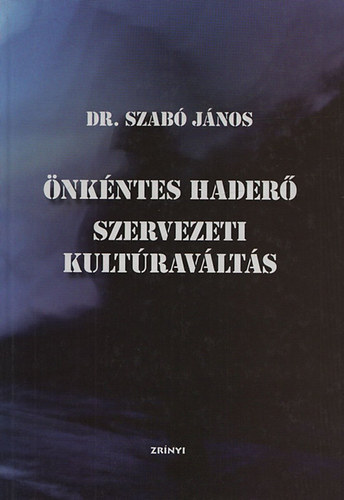 Dr. Szab Jnos - nkntes hader - szervezeti kultravlts