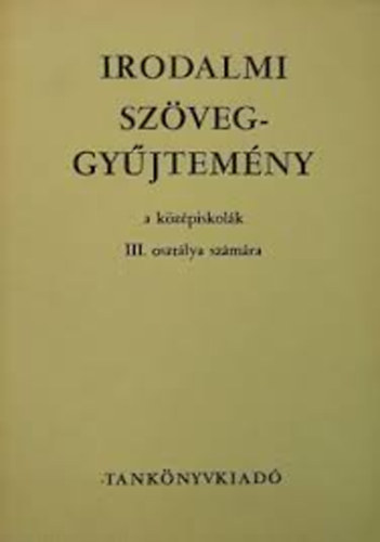 Vidor Pln Dr. munkja - Irodalmi Szveggyjtemny a kzpiskolk III. osztlya szmra (10301)