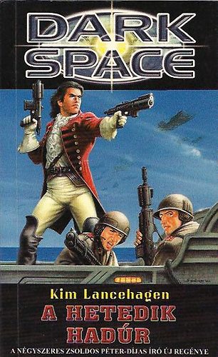 Kim Lancehagen - Dark Space - A hetedik hadúr (A birodalmi sas II.)