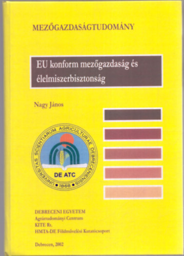 Nagy János - EU konform mezőgazdaság és éelemiszerbiztonság