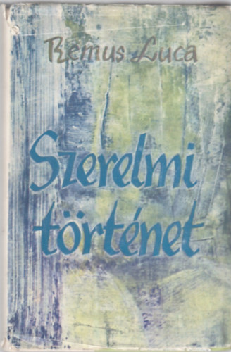 Remus Luca - Szerelmi történet