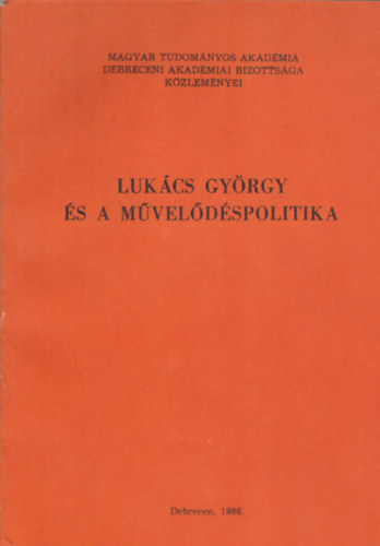Soós Pál (szerk.) - Lukács György és a művelődéspolitika