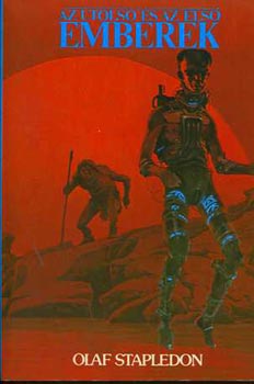 Olaf Stapleton - Az utolsó és az első emberek