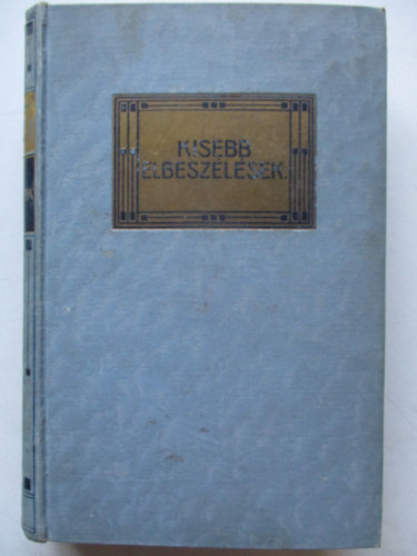 Miksz�th K�lm�n - Kisebb elbesz�l�sek I-II.