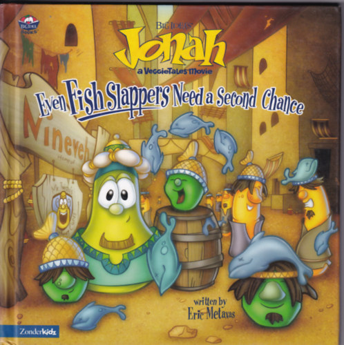 Eric Metaxas - Jonah Even Fish Slappers Need a Second Chance